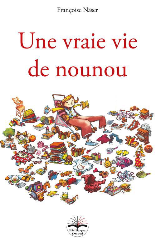 UNE VRAIE VIE DE NOUNOU