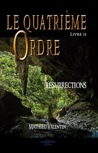 LE QUATRIEME ORDRE - RESURRECTIONS-LIVRE II