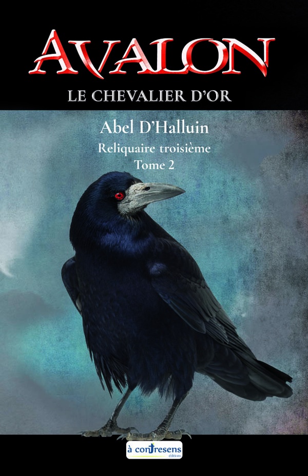 AVALON  LE CHEVALIER D'OR : RELIQUAIRE TROISIEME TOME 2