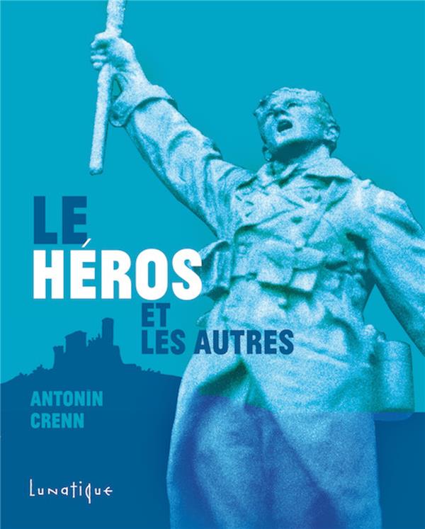 LE HEROS ET LES AUTRES