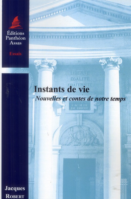 INSTANTS DE VIE - NOUVELLES ET CONTES DE NOTRE TEMPS