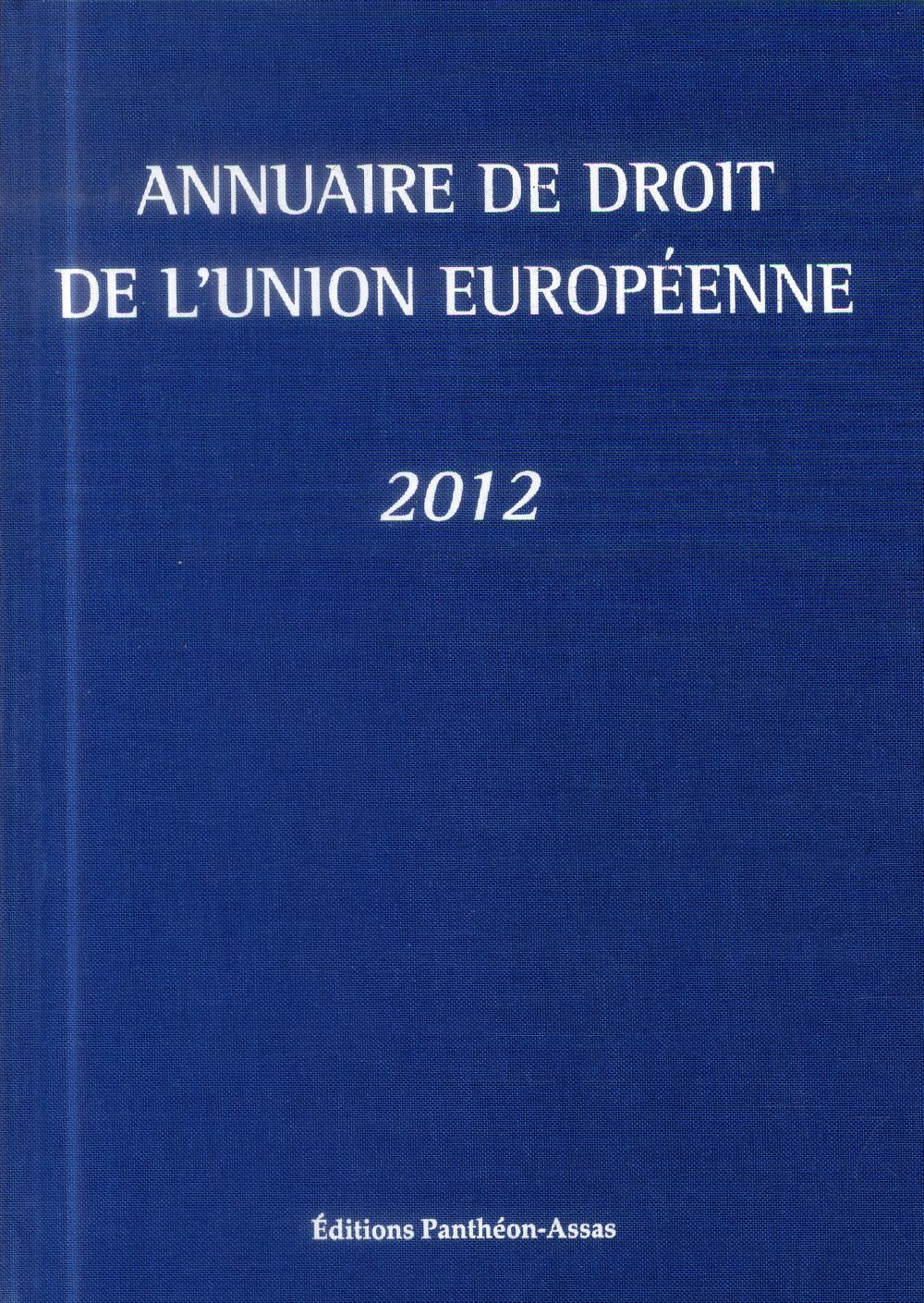 ANNUAIRE DE DROIT DE L'UNION EUROPEENNE 2012