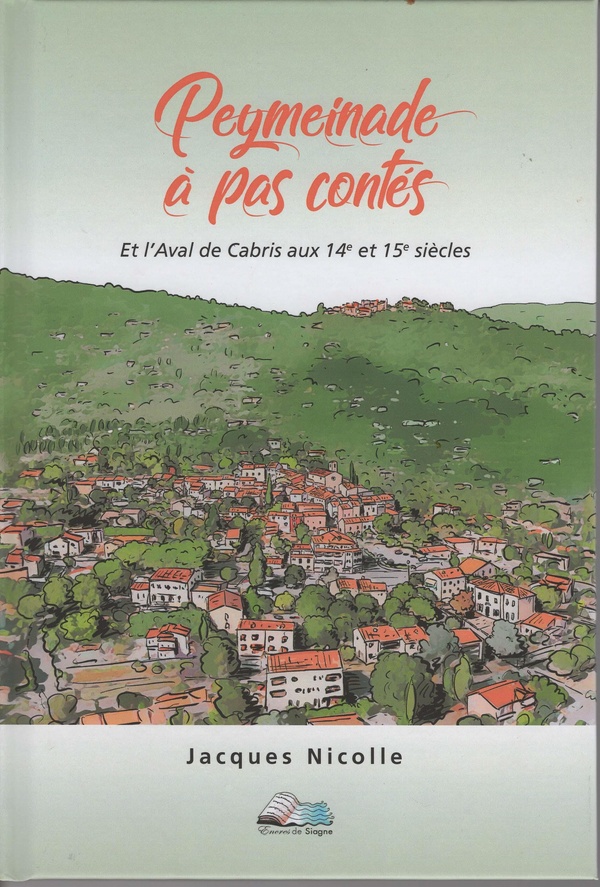 PEYMEINADE A PAS CONTES - ET L'AVAL DE CABRIS AUX 14E ET 15E SIECLES
