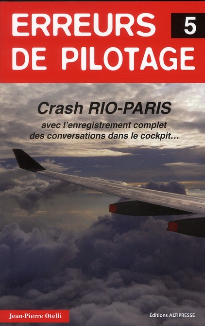 ERREURS DE PILOTAGE 5. CRASH RIO-PARIS