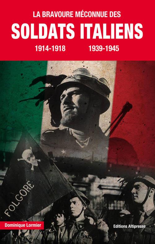 LA BRAVOURE MECONNUE DES SOLDATS ITALIENS
