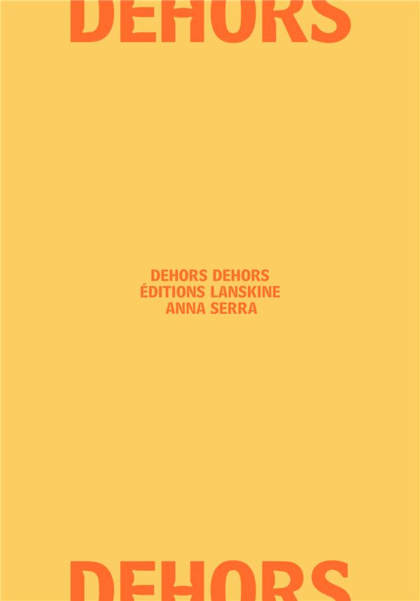 DEHORS DEHORS