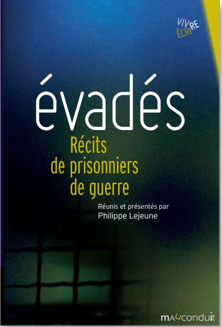 EVADES - RECITS DE PRISONNIERS DE GUERRE 1940-1943