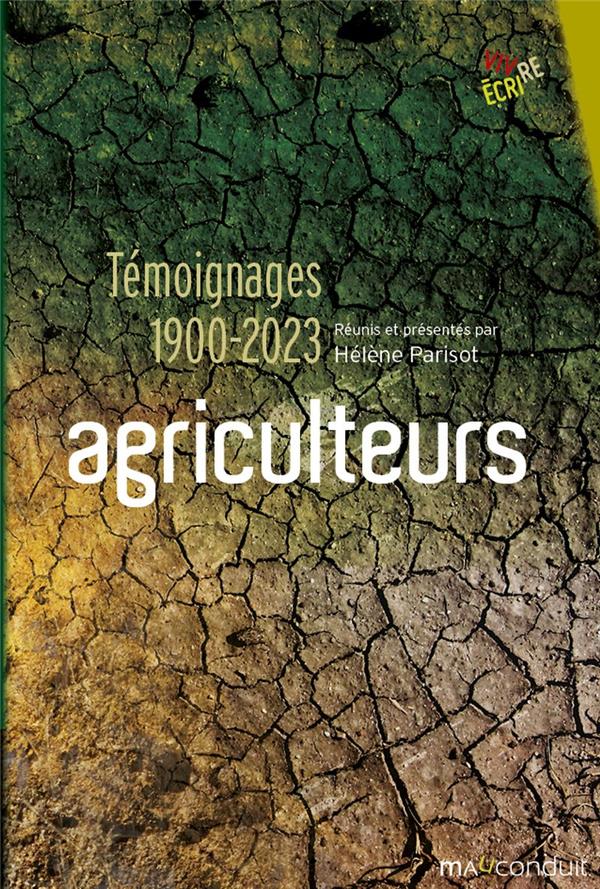 AGRICULTEURS - TEMOIGNAGES 1900-2023