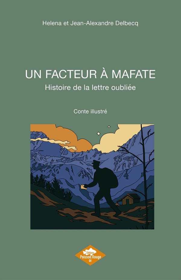 UN FACTEUR A MAFATE, HISTOIRE DE LA LETTRE OUBLIEE