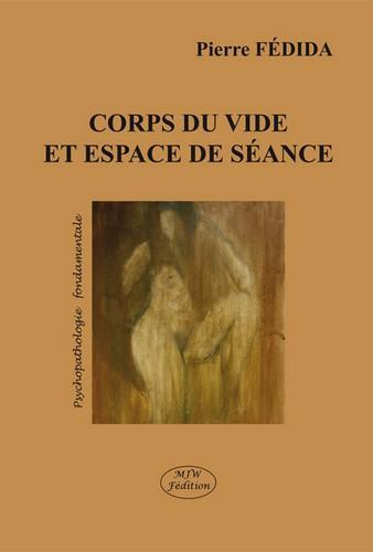 CORPS DU VIDE ET ESPACE DE SEANCE