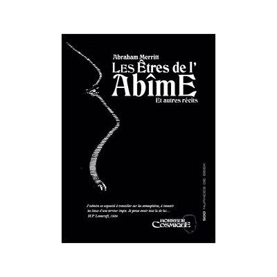 LES ETRES DE L'ABIME ET AUTRES RECITS - NOUVELLES INEDITES DEPUIS 1984