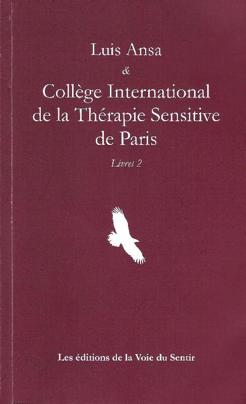 LUIS ANSA & COLLEGE INTERNATIONAL DE LA THERAPIE SENSITIVE DE PARIS LIVRET 2