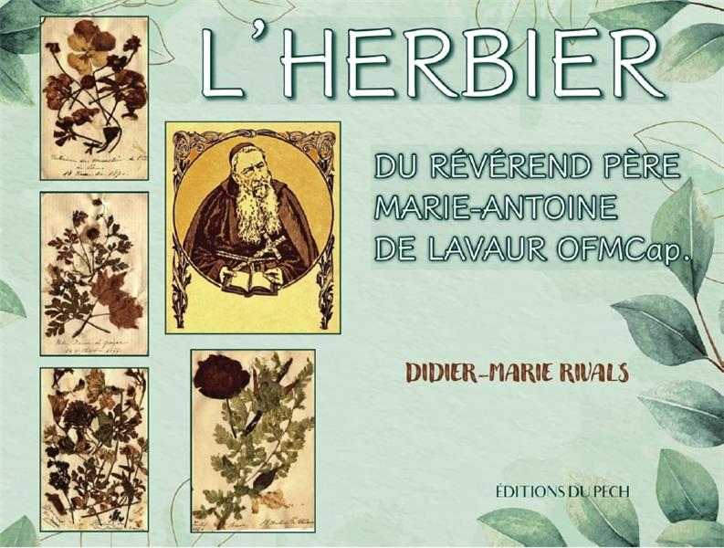 L HERBIER - DU REVEREND PERE MARIE-ANTOINE DE LAVAUR OFMCAP.