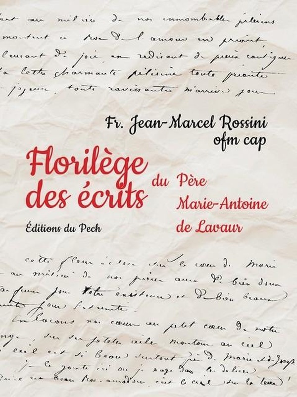 FLORILEGE DES ECRITS DU PERE MARIE-ANTOINE DE LAVAUR