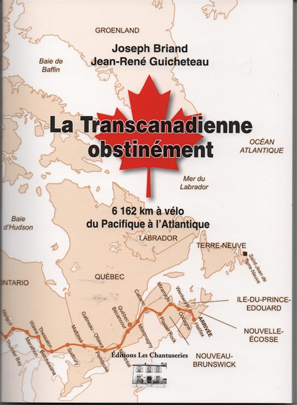 LA TRANSCANADIENNE OBSTINEMENT 6162 KM A VELO DU PACIFIQUE A L'ATLANTIQUE