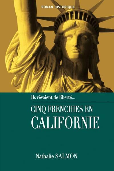 5 FRENCHIES EN CALIFORNIE - ILS REVAIENT DE LIBERTE...