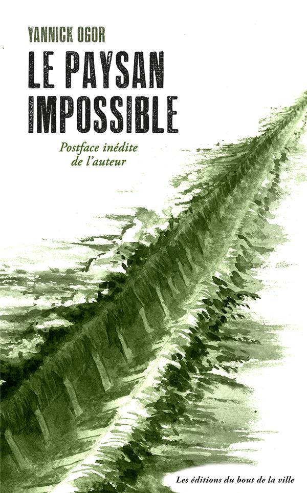 LE PAYSAN IMPOSSIBLE (NED 2023) - NOUVELLE EDITION AUGMENTEE