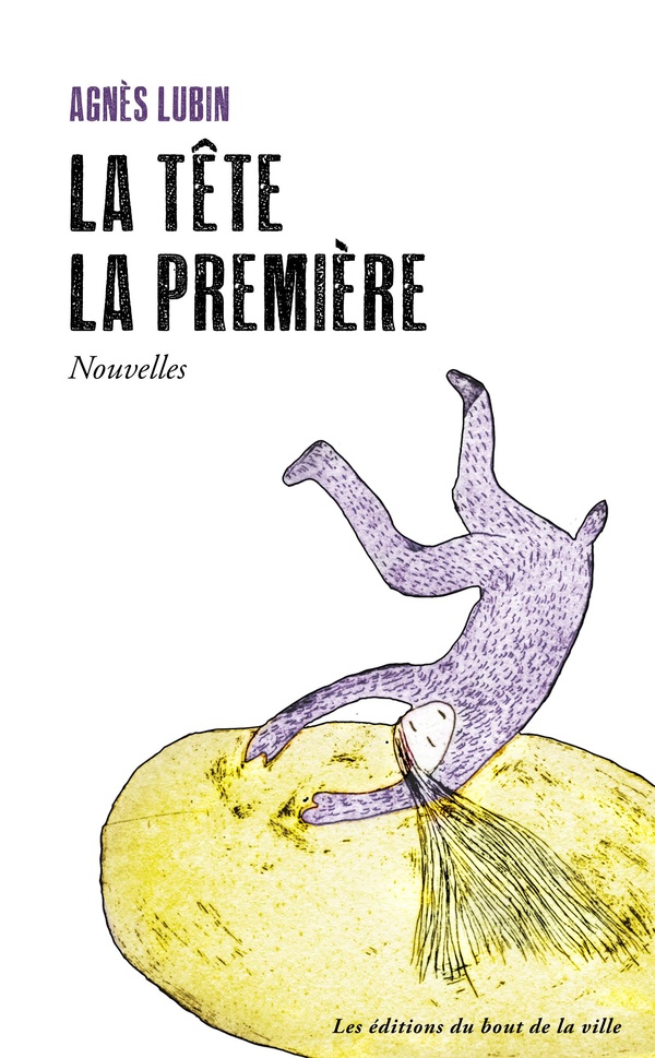 LA TETE LA PREMIERE - NOUVELLES