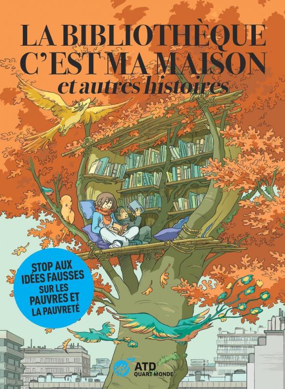 LA BIBLIOTHEQUE C'EST MA MAISON ET AUTRES HISTOIRES