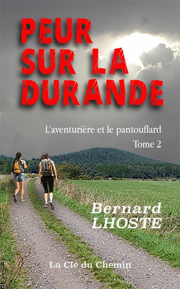 L'AVENTURIERE ET LE PANTOUFLARD - TOME 2 - T02 - PEUR SUR LA DURANDE