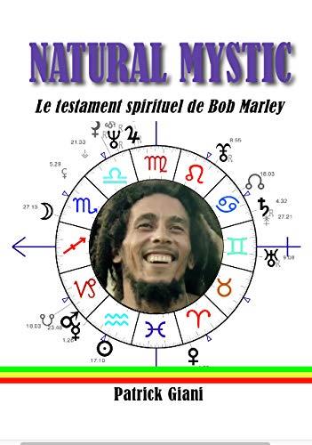 NATURAL MYSTIC LE TESTAMENT SPIRITUEL DE BOB MARLEY