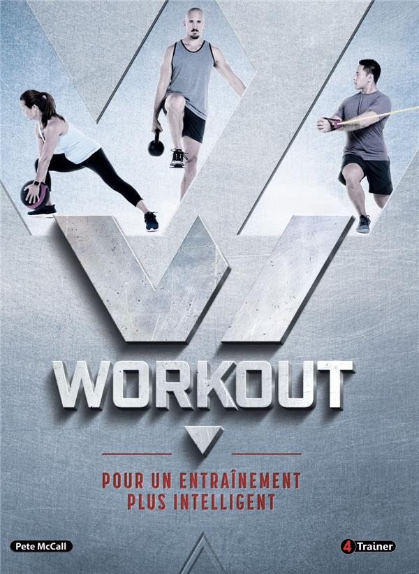 WORKOUT - POUR UN ENTRAINEMENT PLUS INTELLIGENT
