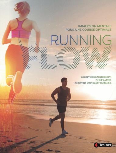 RUNNING FLOW - IMMERSION MENTALE POUR UNE COURSE OPTIMALE