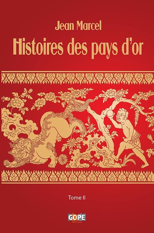 HISTOIRES DES PAYS D OR - TOME II (OUVRAGE ILLUSTRE)