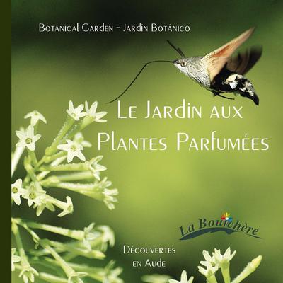 LE JARDIN AUX PLANTES PARFUMEES