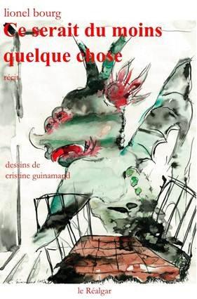 CE SERAIT DU MOINS QUELQUE CHOSE - RECIT