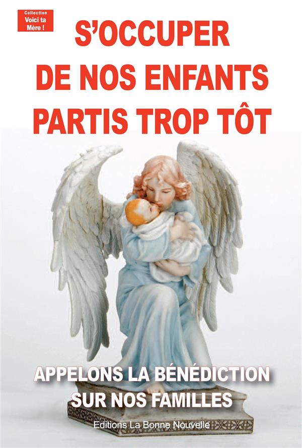 S'OCCUPER DE NOS ENFANTS PARTIS TROP TOT