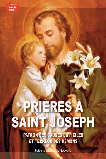 PRIERES A SAINT JOSEPH - PATRON DES CAUSES DIFFICILES ET TERREUR DES DEMONS