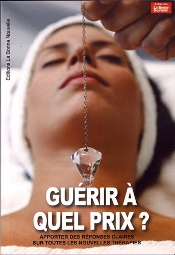 GUERIR A QUEL PRIX ?