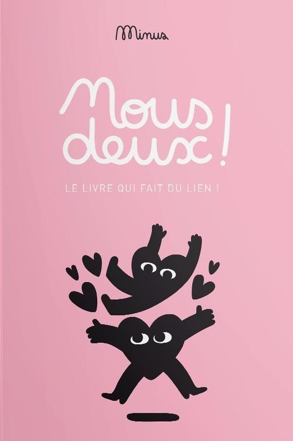 NOUS DEUX ! - LE LIVRE QUI FAIT DU LIEN !
