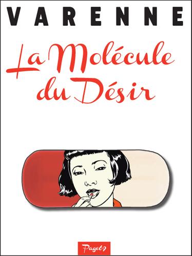 LA MOLECULE DU DESIR