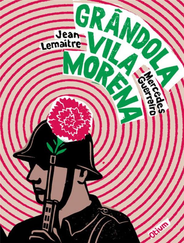 GRANDOLA VILA MORENA - LE ROMAN D'UNE CHANSON