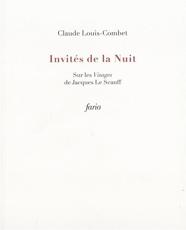 LES INVITES DE LA NUIT - SUR LES VISAGES DE JACQUES LE SCANFF