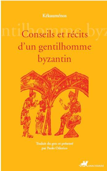 CONSEILS ET RECITS D'UN GENTILHOMME BYZANTIN