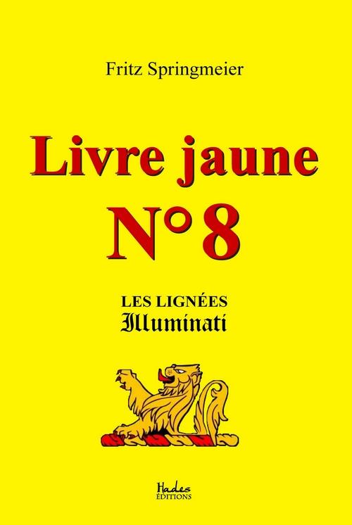 LIVRE JAUNE N 8 - LES LIGNEES ILLUMINATI
