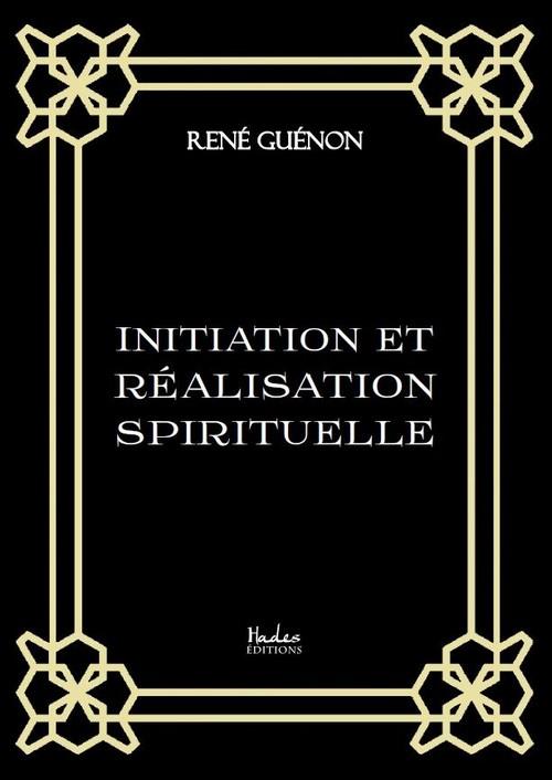 INITIATION ET REALISATION SPIRITUELLE