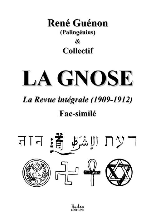LA GNOSE - LA REVUE INTEGRALE (1909-1912) %3B FAC-SIMILE