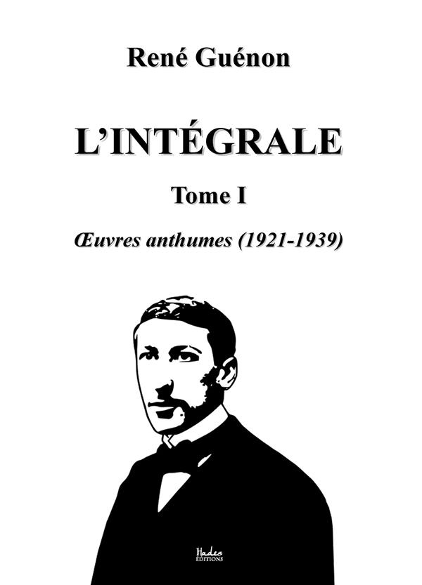 L'INTEGRALE TOME 1 - OEUVRES ANTHUMES (1921-1939)
