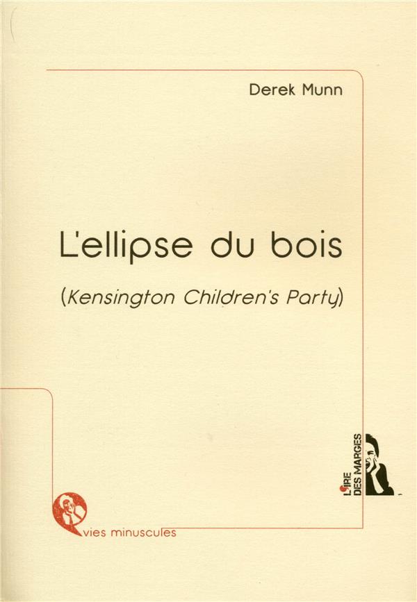 L'ELLIPSE DU BOIS (KENSINGTON CHILDREN'S PARTY)