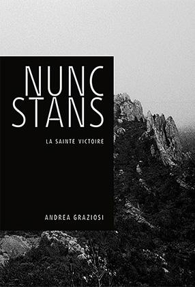 NUNC STANS, LA SAINTE-VICTOIRE