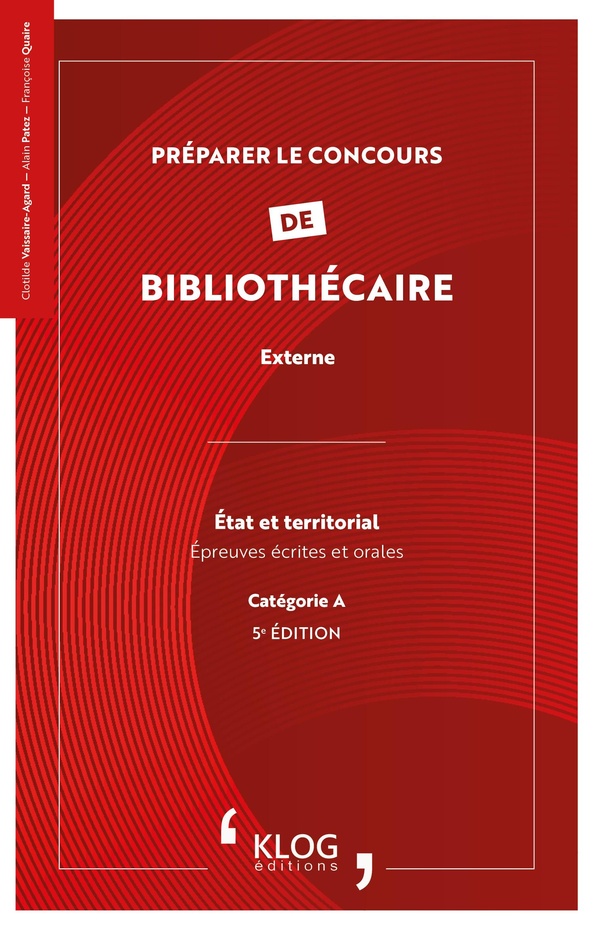 PREPARER LE CONCOURS DE BIBLIOTHECAIRE, EXTERNE : ETAT ET TERRITORIAL - 5E EDITION