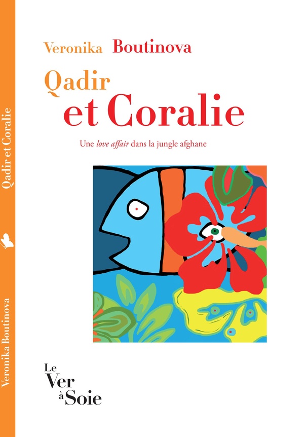 QADIR ET CORALIE - UNE LOVE AFFAIR DANS LA JUNGLE AFGHANE
