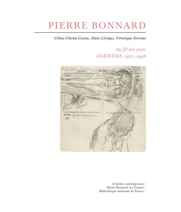PIERRE BONNARD - AU FIL DES JOURS - AGENDAS 1927-1946
