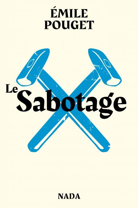 SABOTAGE (LE) - SUIVI DE LE PARTI DU TRAVAIL