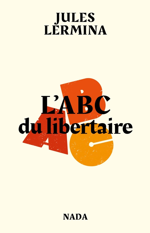L'ABC DU LIBERTAIRE