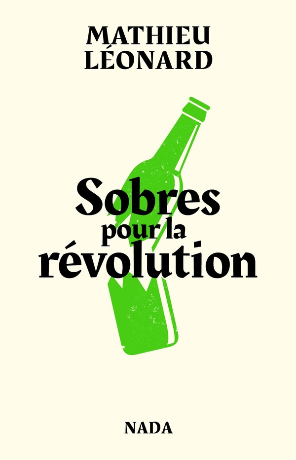 SOBRES POUR LA REVOLUTION - LES ANARCHISTES CONTRE L'ALCOOL